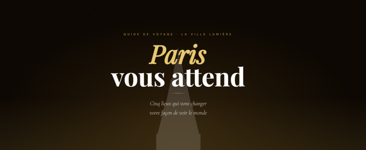 5 raisons irrésistibles de visiter Paris